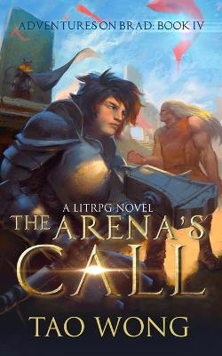 The Arena's Call - Tao Wong