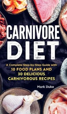 Carnivore Diet - Mark Duke