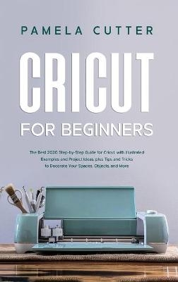 Cricut For Beginners - Pamela Cutter