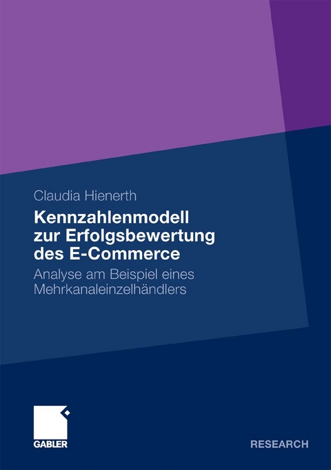 Kennzahlenmodell zur Erfolgsbewertung des E-Commerce - Claudia Hienerth