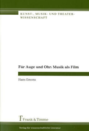 Für Auge und Ohr: Musik als Film -  Hans Emons