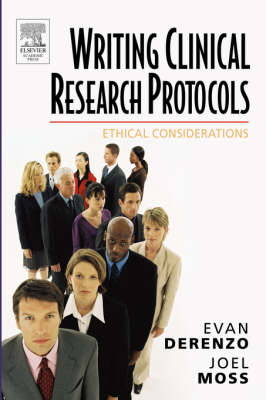 Writing Clinical Research Protocols -  Evan DeRenzo,  Joel Moss