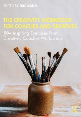 The Creativity Workbook for Coaches and Creatives - 