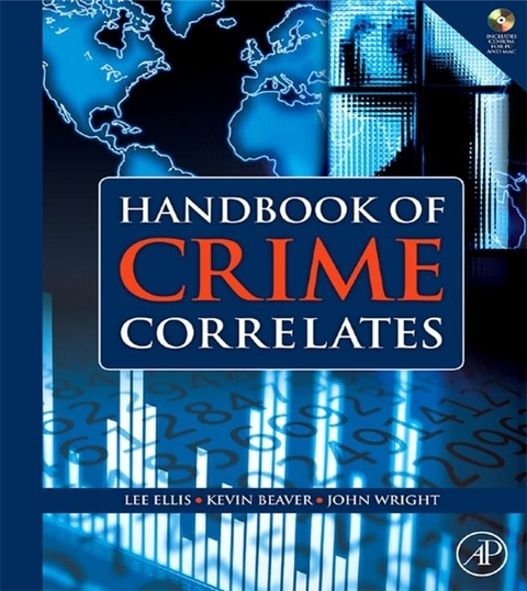 Handbook of Crime Correlates -  Kevin M. Beaver,  Lee Ellis,  John Wright