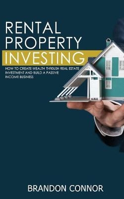 Rental Property Investing - Brandon Connor