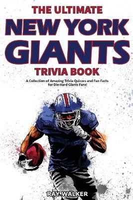 The Ultimate New York Giants Trivia Book - Ray Walker