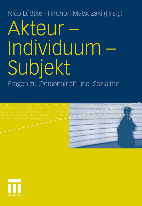 Akteur - Individuum - Subjekt - 