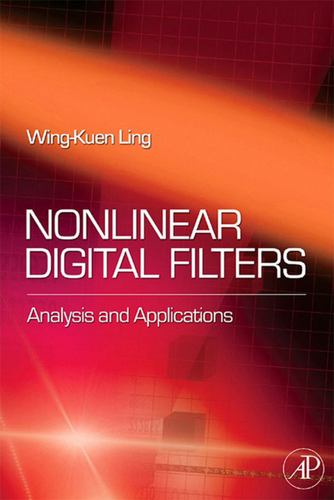 Nonlinear Digital Filters -  W. K. Ling