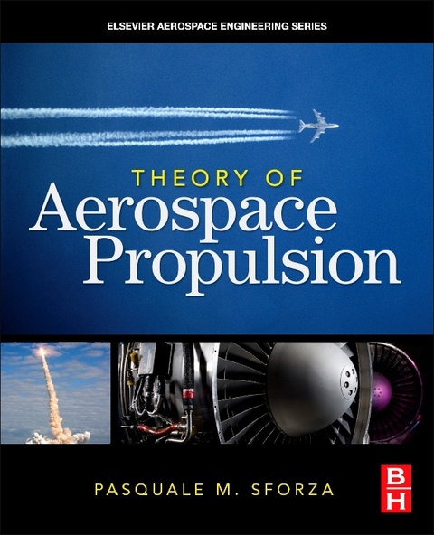 Theory of Aerospace Propulsion -  Pasquale M. Sforza