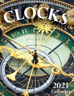 Clocks 2021 Calendar -  Wall Publishing