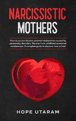 Narcissistic Mothers - Hope Utaram