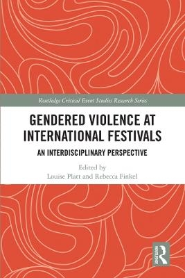 Gendered Violence at International Festivals - 