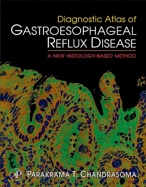 Diagnostic Atlas of Gastroesophageal Reflux Disease -  Parakrama T. Chandrasoma