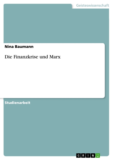 Die Finanzkrise und Marx - Nina Baumann