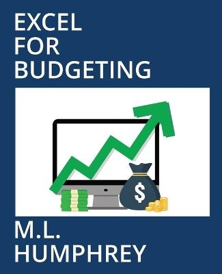 Excel for Budgeting - M L Humphrey