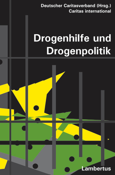 Drogenhilfe und Drogenpolitik - 