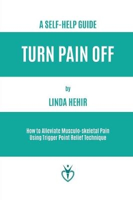 Turn Pain Off - Linda Hehir