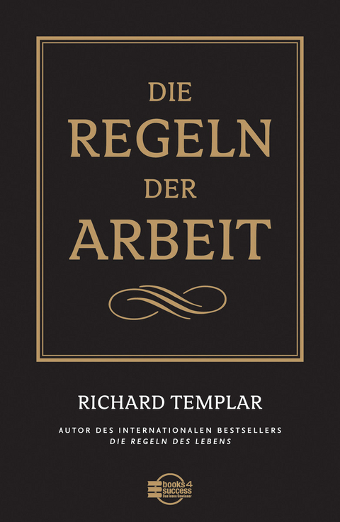 Die Regeln der Arbeit - Richard Templar