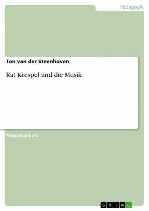 Rat Krespel und die Musik - Ton van der Steenhoven