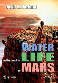 Water and the Search for Life on Mars - David M. Harland