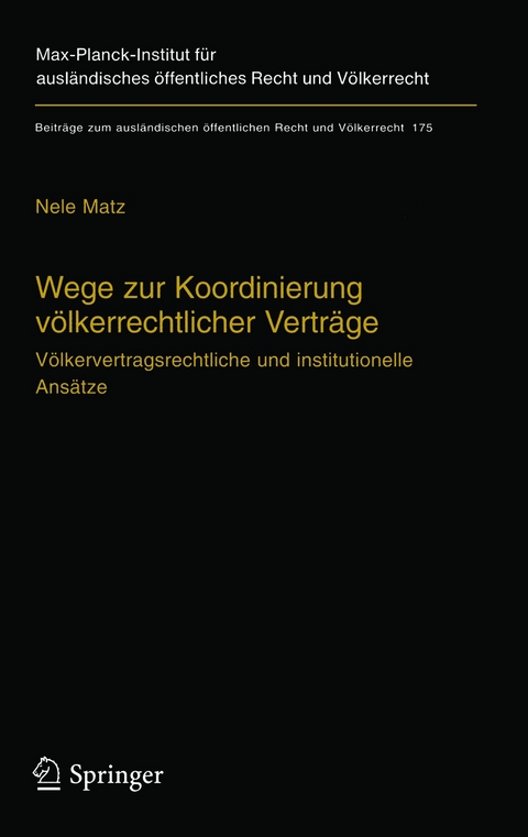 Wege zur Koordinierung völkerrechtlicher Verträge - Nele Matz