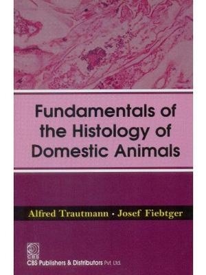 Fundamentals of the Histology of Domestic Animals - A. Trautmann