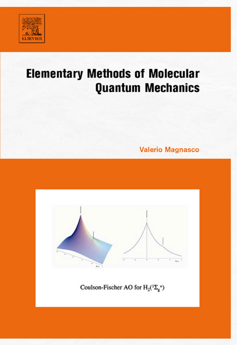 Elementary Methods of Molecular Quantum Mechanics -  Valerio Magnasco