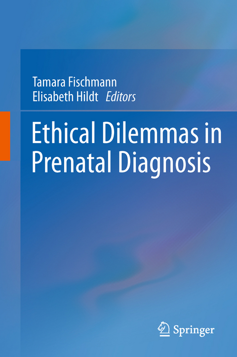 Ethical Dilemmas in Prenatal Diagnosis - 