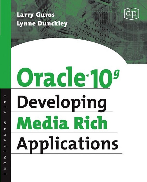 Oracle 10g Developing Media Rich Applications -  Lynne Dunckley,  Larry Guros