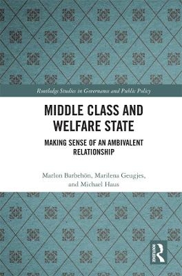 Middle Class and Welfare State - Marlon Barbehön, Marilena Geugjes, Michael Haus