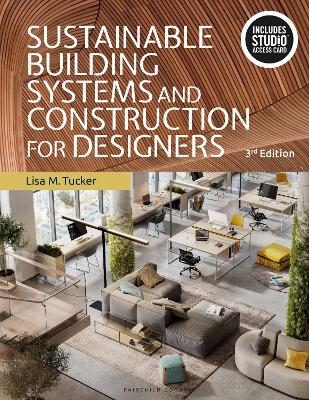 Sustainable Building Systems and Construction for Designers - Lisa M. Tucker