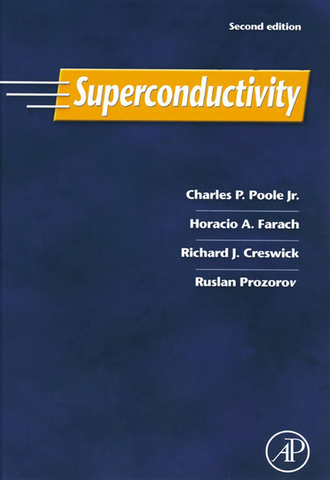 Superconductivity -  Richard J. Creswick,  Horacio A. Farach,  Charles P. Poole,  Ruslan Prozorov