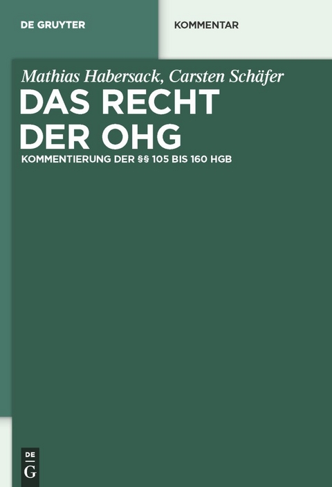 Das Recht der OHG - Mathias Habersack, Carsten Schäfer