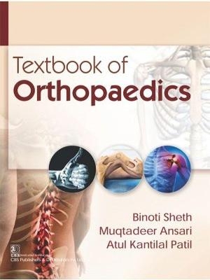 Textbook of Orthopaedics - Atul Kantilal Patil, Muqaddar Ansari