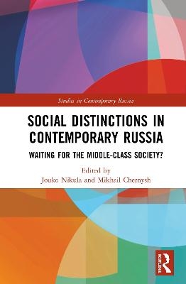 Social Distinctions in Contemporary Russia - 