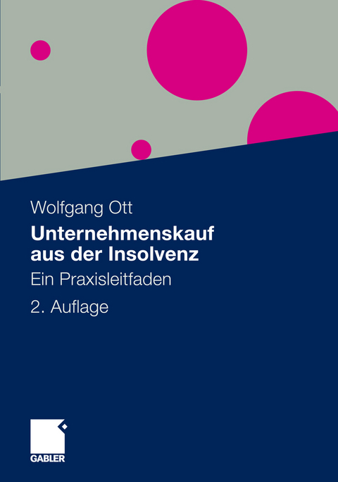 Unternehmenskauf aus der Insolvenz - Wolfgang Ott