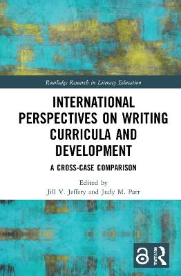 International Perspectives on Writing Curricula and Development - 