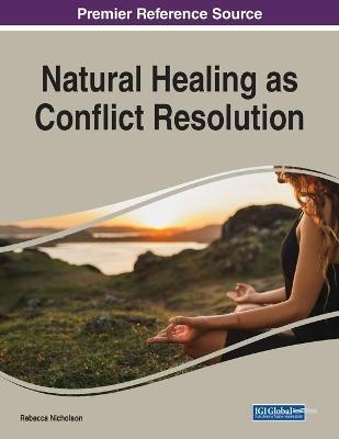 Natural Healing as Conflict Resolution - 