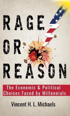 Rage or Reason - Vincent H L Michaels