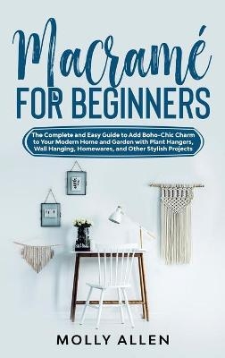 Macramé for Beginners - Molly Allen