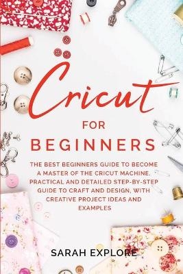 Cricut for Beginners - Sarah Explore