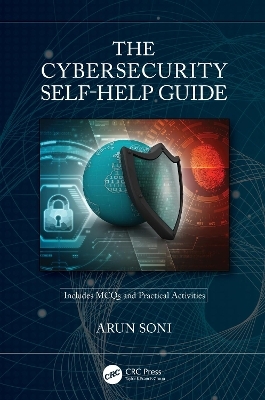 The Cybersecurity Self-Help Guide - Arun Soni