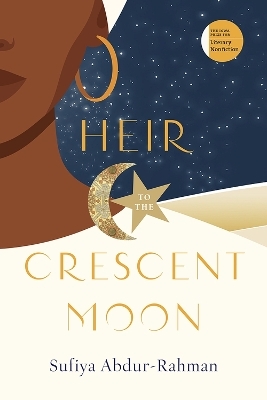 Heir to the Crescent Moon - Sufiya Abdur-Rahman