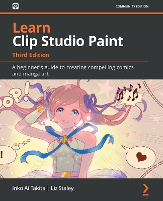 Learn Clip Studio Paint - Inko Ai Takita, Liz Staley