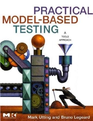 Practical Model-Based Testing -  Bruno Legeard,  Mark Utting