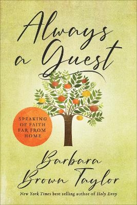 Always a Guest - Barbara Brown Taylor