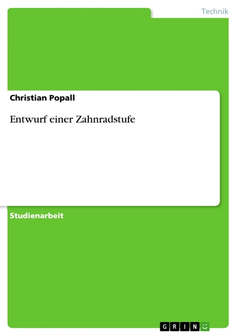 Entwurf einer Zahnradstufe - Christian Popall