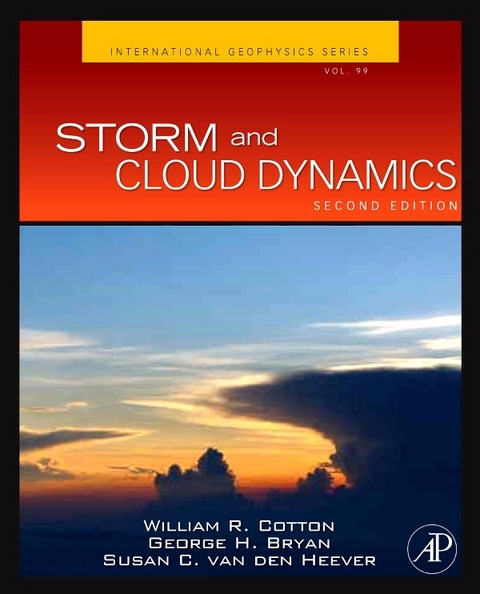 Storm and Cloud Dynamics -  George Bryan,  William R. Cotton,  Susan C. van den Heever