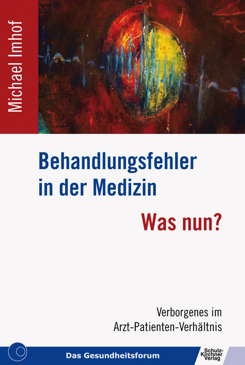 Behandlungsfehler in der Medizin -  Dr. Michael Imhof