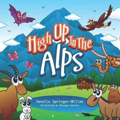 High Up in the Alps - Janelle Springer-Willms